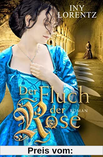 Der Fluch der Rose: Roman